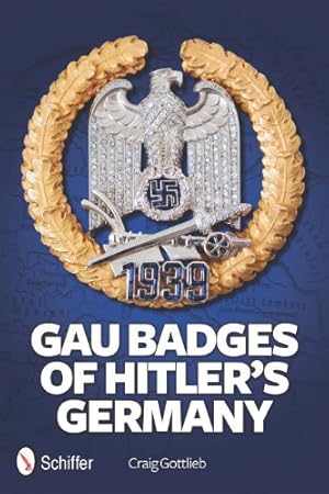 Image du vendeur pour Gau Decorations of Hitler's Germany by Craig Gottlieb [Hardcover ] mis en vente par booksXpress