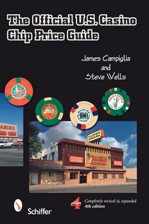 Image du vendeur pour The Official U.S. Casino Chip Price Guide, Fourth Edition by James Campiglia, Steve Wells [Paperback ] mis en vente par booksXpress