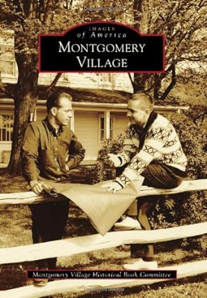 Imagen del vendedor de Montgomery Village (Images of America) by Montgomery Village Historical Book Committee [Paperback ] a la venta por booksXpress