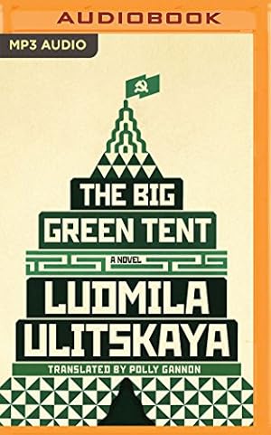 Bild des Verkufers fr The Big Green Tent: A Novel by Ulitskaya, Ludmila [MP3 CD ] zum Verkauf von booksXpress