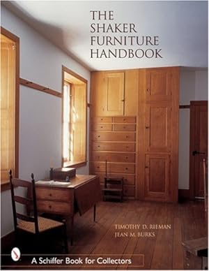 Seller image for The Shaker Furniture Handbook (Schiffer Book for Collectors) by Rieman, Timothy D, M Burks, Jean [Paperback ] for sale by booksXpress