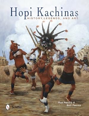 Seller image for Hopi Kachinas: History, Legends, and Art by Ron Pecina, Bob Pecina [Hardcover ] for sale by booksXpress