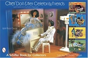 Immagine del venditore per Cher Doll & Her Celebrity Friends: With Fashions by Bob MacKie (Schiffer Book for Collectors) by Bryan, Sandra Johnsie [Paperback ] venduto da booksXpress