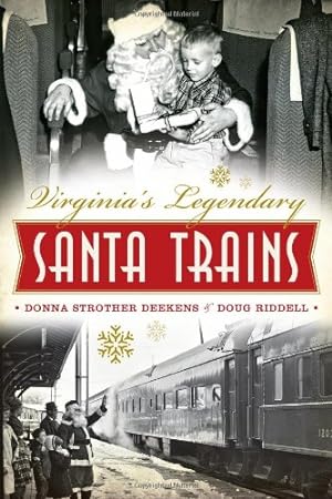 Imagen del vendedor de Virginia's Legendary Santa Trains by Deekens, Donna Strother, Riddell, Doug [Paperback ] a la venta por booksXpress
