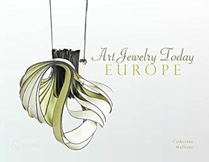 Immagine del venditore per Art Jewelry Today: Europe by Mallette, Catherine [Hardcover ] venduto da booksXpress