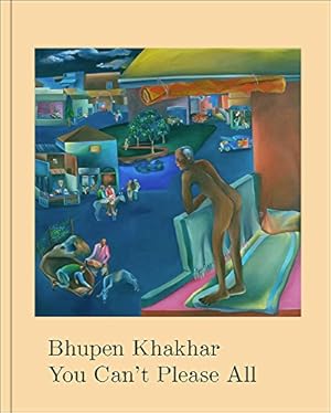 Bild des Verkufers fr Bhupen Khakhar: You Can't Please All [Hardcover ] zum Verkauf von booksXpress