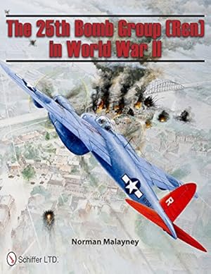 Seller image for The 25th Bomb Group (Rcn) in World War II by Malayney, Norman [Hardcover ] for sale by booksXpress