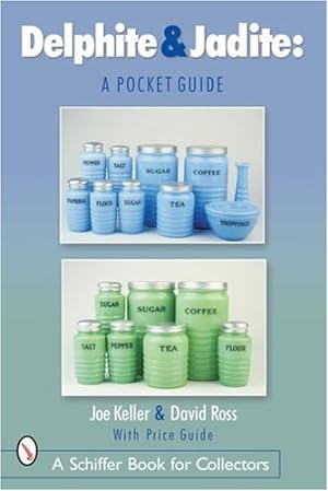 Immagine del venditore per Delphite & Jadite: A Pocket Guide (Schiffer Book for Collectors) by Keller, Joe [Paperback ] venduto da booksXpress