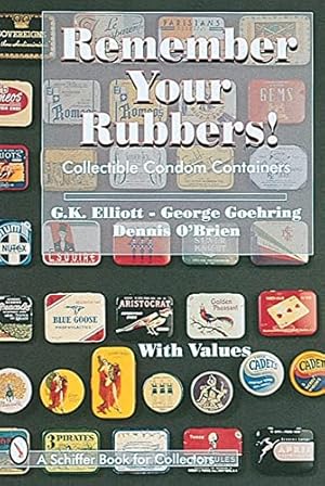 Bild des Verkufers fr Remember Your Rubbers!: Collectible Condom Containers (Schiffer Book for Collectors) by Elliott, G K [Hardcover ] zum Verkauf von booksXpress
