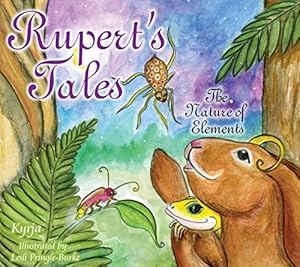 Seller image for Rupert's Tales: The Nature of Elements by Kyrja [Hardcover ] for sale by booksXpress