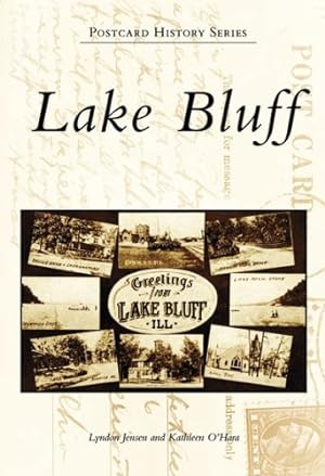 Seller image for Lake Bluff (Postcard History) by Jensen, Lyndon, O'Hara, Kathleen [Paperback ] for sale by booksXpress