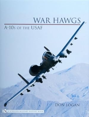 Seller image for War Hawgs: A-10s of the Usaf by Logan, Don [Hardcover ] for sale by booksXpress