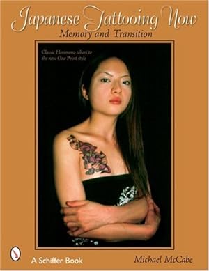 Seller image for Japanese Tattooing Now!: Memory And Transition, Classic Horimono To The New One Point Style by McCabe, Michael [Paperback ] for sale by booksXpress