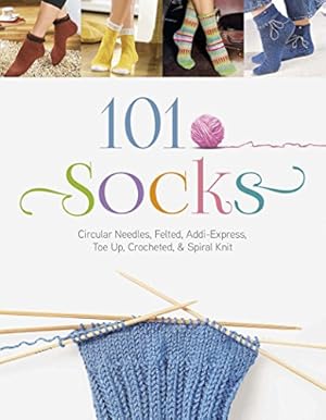 Seller image for 101 Socks: Circular Needles, Felted, Addi-Express, Toe Up, Crocheted, and Spiral Knit by The Editors of the Oz Creativ Series [Paperback ] for sale by booksXpress