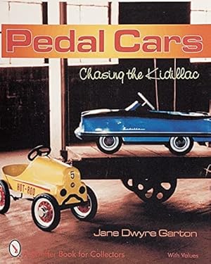 Seller image for Pedal Cars: Chasing the Kidillac by Garton, Jane Dwyre [Hardcover ] for sale by booksXpress
