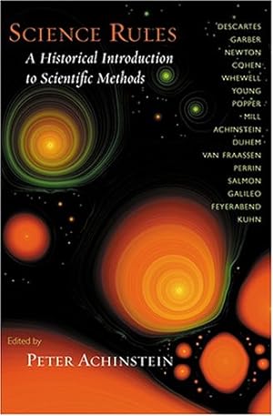 Seller image for Science Rules: A Historical Introduction to Scientific Methods [Paperback ] for sale by booksXpress