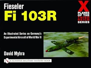 Immagine del venditore per Fieseler Fi 103r (Schiffer Military History Book) by Myhra, David [Paperback ] venduto da booksXpress