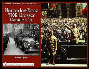 Bild des Verkufers fr Hitlers Chariots Volume Two: Mercedes- Benz 770K Grosser Parade Car by Blaine Taylor [Hardcover ] zum Verkauf von booksXpress