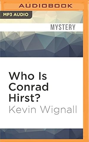 Seller image for Who Is Conrad Hirst? by Wignall, Kevin [MP3 CD ] for sale by booksXpress