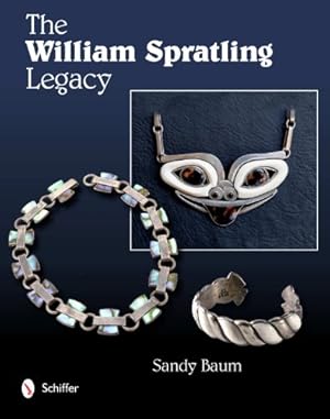 Bild des Verkufers fr The William Spratling Legacy by Sandy Baum [Hardcover ] zum Verkauf von booksXpress