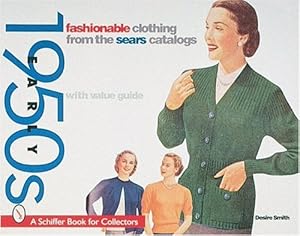 Seller image for Fashionable Clothing from the Sears Catalog: Early 1950s (A Schiffer Book for Collectors) by Smith, Desire [Paperback ] for sale by booksXpress