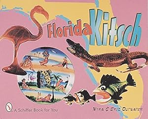 Bild des Verkufers fr Florida Kitsch by Outwater, Myra, Outwater, Eric [Paperback ] zum Verkauf von booksXpress