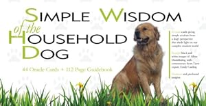 Bild des Verkufers fr Simple Wisdom of the Household Dog: An Oracle (with cards) by Emily Carding [Paperback ] zum Verkauf von booksXpress