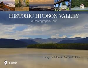 Seller image for Historic Hudson Valley: A Photographic Tour by Nancy De Flon, Anton De Flon [Hardcover ] for sale by booksXpress