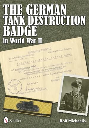 Imagen del vendedor de The German Tank Destruction Badge in World War II by Rolf Michaelis [Hardcover ] a la venta por booksXpress