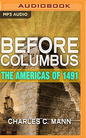 Seller image for Before Columbus: The Americas of 1491 by Mann, Charles C. [MP3 CD ] for sale by booksXpress