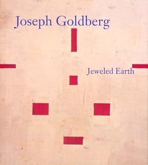 Seller image for Joseph Goldberg: Jeweled Earth (Thomas T. Wilson) by Kernan, Nathan, Hackett, Regina [Hardcover ] for sale by booksXpress