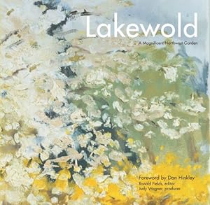 Bild des Verkufers fr Lakewold: A Magnificent Northwest Garden [Hardcover ] zum Verkauf von booksXpress
