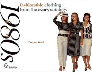 Imagen del vendedor de Fashionable Clothing from the Sears Catalogs: Mid-1980s by Ward, Tammy [Paperback ] a la venta por booksXpress