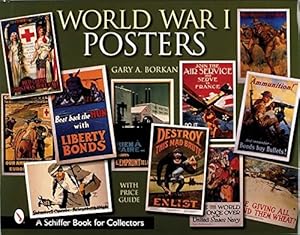 Imagen del vendedor de World War I Posters (Schiffer Book for Collectors with Price Guide) by Borkan, Gary A [Hardcover ] a la venta por booksXpress