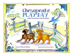 Immagine del venditore per Chesapeake Play Day by Aiken, Zora, Aiken, David [Hardcover ] venduto da booksXpress