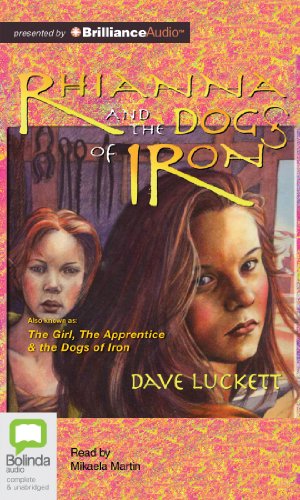 Seller image for Rhianna and the Dogs of Iron (The Rhianna Chronicles) by Luckett, Dave [Audio CD ] for sale by booksXpress