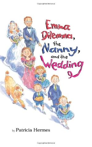 Seller image for Emma Dilemma, the Nanny, and the Wedding by Hermes, Patricia [Hardcover ] for sale by booksXpress