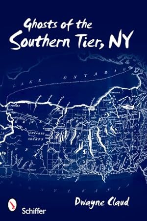 Imagen del vendedor de Ghosts of Southern Tier, NY by Dwayne Claud [Paperback ] a la venta por booksXpress