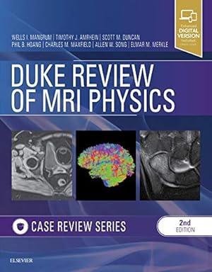 Seller image for Duke Review of MRI Physics: Case Review Series by Mangrum MD, Wells, Hoang MD, Quoc Bao, Amrhein MD, Tim J, Duncan MD, Scott M, Maxfield MD, Charles M, Merkle MD, Elmar, Song MD, Allen W [Paperback ] for sale by booksXpress