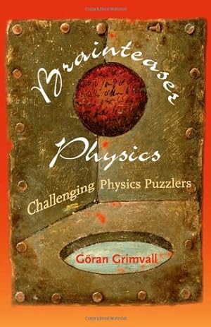 Seller image for Brainteaser Physics: Challenging Physics Puzzlers by Grimvall, Göran [Paperback ] for sale by booksXpress