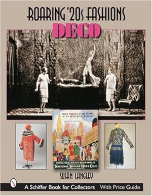 Image du vendeur pour Roaring '20s Fashions: Deco (Schiffer Book for Collectors) by Langley, Susan [Hardcover ] mis en vente par booksXpress