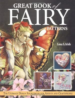 Imagen del vendedor de Great Book of Fairy Patterns: The Ultimate Design Sourcebook for Artists and Craftspeople by Irish, Lora [Paperback ] a la venta por booksXpress