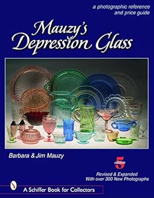 Seller image for Mauzy's Depression Glass: A Photographic Reference with Prices by Mauzy, Barbara E. [Hardcover ] for sale by booksXpress