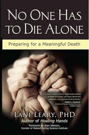 Seller image for No One Has to Die Alone : Preparing for a Meaningful Death for sale by GreatBookPrices