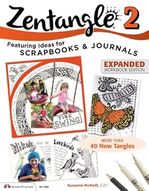 Bild des Verkufers fr Zentangle 2, Expanded Workbook Edition: Featuring Ideas for Scrapbooks & Journals by McNeill CZT, Suzanne [Paperback ] zum Verkauf von booksXpress