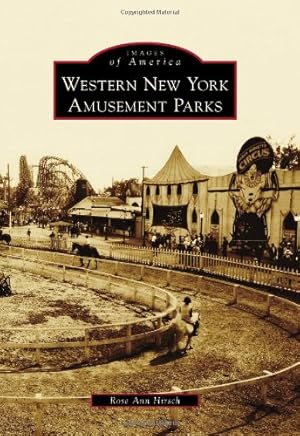 Bild des Verkufers fr Western New York Amusement Parks (Images of America) by Hirsch, Rose Ann [Paperback ] zum Verkauf von booksXpress