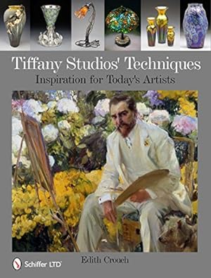 Imagen del vendedor de Tiffany Studios' Techniques: Inspiration for Today's Artists by Crouch, Edith [Hardcover ] a la venta por booksXpress