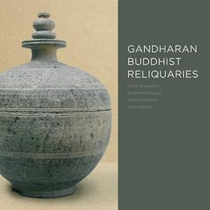 Seller image for Gandharan Buddhist Reliquaries (Gandharan Studies) by Jongeward, David, Errington, Elizabeth, Salomon, Richard, Baums, Stefan [Hardcover ] for sale by booksXpress