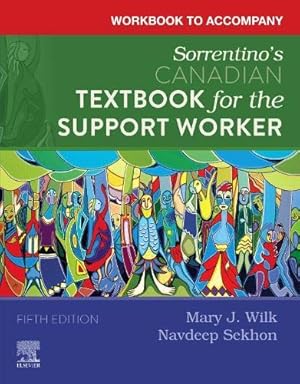 Seller image for Workbook to Accompany Sorrentino's Canadian Textbook for the Support Worker by Sorrentino PhD RN, Sheila A., Remmert MS RN, Leighann, Kelly RN BSN MSN, Relda T., Wilk RN GNC(C) BA BScN MN, Mary J., Sekhon RN MEd, Navdeep Kaur [Paperback ] for sale by booksXpress