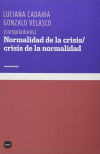 Imagen del vendedor de Normalidad de la crisis/crisis de la normalidad a la venta por AG Library